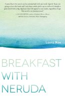 Laura Moe - Breakfast With Neruda - 9781440592195 - V9781440592195