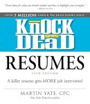 Martin Yate - Knock 'em Dead Resumes: A Killer Resume Gets MORE Job Interviews! - 9781440596193 - V9781440596193