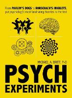 Michael A. Britt - Psych Experiments: From Pavlov's dogs to Rorschach's inkblots, put psychology's most fascinating studies to the test - 9781440597077 - V9781440597077