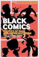 Sheena C Howard - Black Comics: Politics of Race and Representation - 9781441135285 - V9781441135285