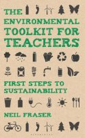 Neil Fraser - The Environmental Toolkit for Teachers: First Steps to Sustainability - 9781441153012 - V9781441153012