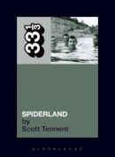 Scott Tennent - Slint´s Spiderland - 9781441170262 - V9781441170262