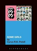 Cyrus R.k. Patell - The Rolling Stones´ Some Girls - 9781441192806 - V9781441192806
