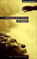 Dr Joe Hughes - Philosophy After Deleuze - 9781441195166 - V9781441195166