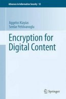 Aggelos Kiayias - Encryption for Digital Content - 9781441900432 - V9781441900432