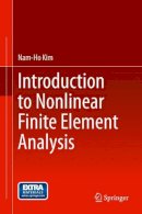 Nam-Ho Kim - Introduction to Nonlinear Finite Element Analysis - 9781441917454 - V9781441917454