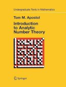 Tom Apostol - Introduction to Analytic Number Theory - 9781441928054 - V9781441928054