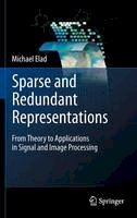 Michael Elad - Sparse and Redundant Representations: From Theory to Applications in Signal and Image Processing - 9781441970107 - V9781441970107