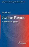 Fernando Haas - Quantum Plasmas: An Hydrodynamic Approach - 9781441982001 - V9781441982001