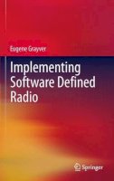 Eugene Grayver - Implementing Software Defined Radio - 9781441993311 - V9781441993311