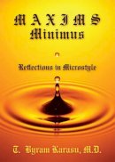T. Byram Karasu - Maxims Minimus: Reflections in Microstyle - 9781442216884 - V9781442216884