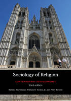 Kevin J. Christiano - Sociology of Religion: Contemporary Developments - 9781442216921 - V9781442216921