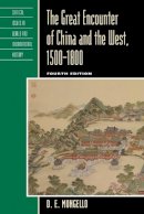 D. E. Mungello - The Great Encounter of China and the West, 1500–1800 - 9781442219762 - V9781442219762