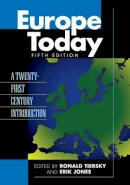 Ronald Tiersky (Ed.) - Europe Today: A Twenty-first Century Introduction - 9781442221109 - V9781442221109