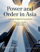 Michael J. Green - Power and Order in Asia: A Survey of Regional Expectations - 9781442240247 - V9781442240247