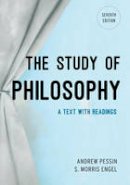 Andrew Pessin - The Study of Philosophy: A Text with Readings - 9781442242821 - V9781442242821