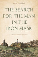 Paul Sonnino - The Search for the Man in the Iron Mask: A Historical Detective Story - 9781442253636 - V9781442253636
