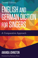 Amanda Johnston - English and German Diction for Singers: A Comparative Approach - 9781442260894 - V9781442260894