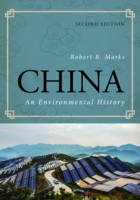 Robert B. Marks - China: An Environmental History - 9781442277885 - V9781442277885