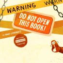 Adam Lehrhaupt - Warning: Do Not Open This Book! - 9781442435827 - V9781442435827