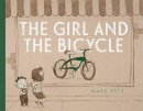 Mark Pett - The Girl and the Bicycle - 9781442483194 - V9781442483194