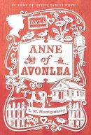 L. M. Montgomery - Anne of Avonlea (An Anne of Green Gables Novel) - 9781442490024 - V9781442490024