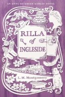 L. M. Montgomery - Rilla of Ingleside (An Anne of Green Gables Novel) - 9781442490215 - V9781442490215