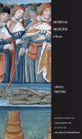 Faith Wallis - Medieval Medicine: A Reader - 9781442601031 - V9781442601031