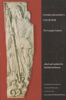 Paul Edward Dutton (Ed.) - Charlemagne´s Courtier: The Complete Einhard - 9781442601123 - V9781442601123