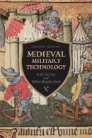 Kelly Robert Devries - Medieval Military Technology - 9781442604971 - V9781442604971