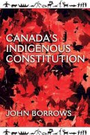 John Borrows - Canada's Indigenous Constitution - 9781442610385 - V9781442610385