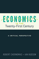 Chernomas, Robert; Hudson, Ian - Economics in the Twenty-First Century - 9781442626775 - V9781442626775