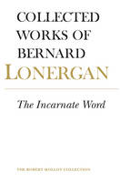 Bernard Lonergan - The Incarnate Word: Volume 8 - 9781442629127 - V9781442629127