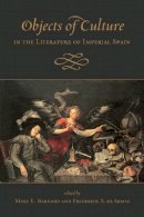 Mary Barnard - Objects of Culture in the Literature of Imperial Spain - 9781442645127 - V9781442645127