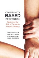 McLean, David; Williams, Dan; Krueger, Hans; Lamont, Sonia - Community-based Prevention - 9781442645301 - V9781442645301