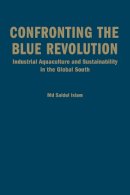 Saidul Islam - Confronting the Blue Revolution - 9781442646384 - V9781442646384