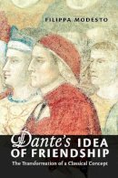 Filippa Modesto - Dante's Idea of Friendship - 9781442650596 - V9781442650596