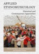 Klisala Harrison (Ed.) - Applied Ethnomusicology: Historical and Contemporary Approaches - 9781443824255 - V9781443824255