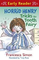 Francesca Simon - Horrid Henry Early Reader: Horrid Henry Tricks the Tooth Fairy: Book 22 - 9781444001150 - V9781444001150