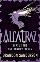 Brandon Sanderson - Alcatraz versus the Scrivener´s Bones - 9781444006698 - KKD0006728