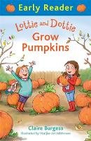 Claire Burgess - Early Reader: Lottie and Dottie Grow Pumpkins - 9781444014716 - KTG0016332