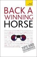 Belinda Levez - Back a Winning Horse: An introductory guide to betting on horse racing - 9781444102918 - V9781444102918