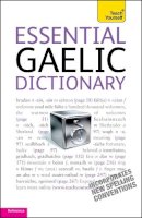 Boyd Robertson - Essential Gaelic Dictionary: Teach Yourself - 9781444103991 - V9781444103991