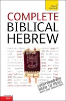 Sarah Nicholson - Complete Biblical Hebrew: A Comprehensive Guide to Reading and Understanding Biblical Hebrew, with Original Texts - 9781444106114 - V9781444106114