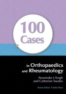 Parminder Singh - 100 Cases in Orthopaedics and Rheumatology - 9781444117943 - V9781444117943