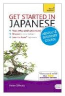 Paperback - Get Started in Japanese Absolute Beginner Course: (Book and audio support) - 9781444174748 - V9781444174748