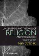 Ivan Strenski - Understanding Theories of Religion: An Introduction - 9781444330847 - V9781444330847