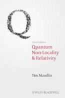 Tim Maudlin - Quantum Non-Locality and Relativity: Metaphysical Intimations of Modern Physics - 9781444331271 - V9781444331271