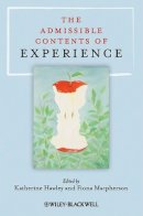 Katherine Hawley - The Admissible Contents of Experience - 9781444333350 - V9781444333350