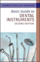 Carmen Scheller-Sheridan - Basic Guide to Dental Instruments - 9781444335323 - V9781444335323